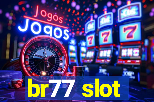 br77 slot